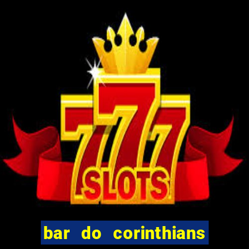 bar do corinthians em fortaleza